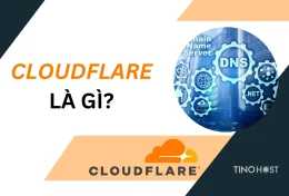 CloudFlare là gì? Cách sử dụng CloudFlare hiệu quả nhất