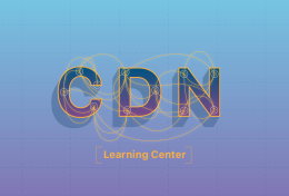 CDN là gì? Vai trò và lợi ích của công nghệ CDN