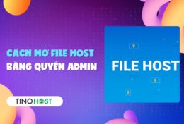 Bật mí cách mở File host bằng quyền admin đơn giản, dễ thực hiện