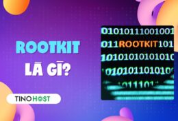 Rootkit là gì? Bí ẩn về kẻ thù thầm lặng trong thế giới mạng