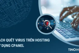 Hướng dẫn cách quét virus trên hosting sử dụng cPanel