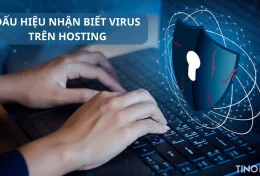 Dấu hiệu nhận biết virus trên hosting và cách giải quyết triệt để