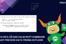 Hướng dẫn khắc phục sự cố Outlook báo lỗi 503 Valid RCPT command must precede DATA
