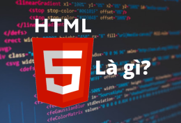 HTML5 là gì? Quá trình phát triển và tính năng của HTML5