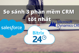 So sánh các phần mềm CRM tốt nhất cho doanh nghiệp hiện nay