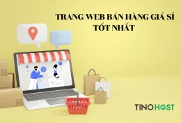 Top 6 trang web bán hàng giá sỉ tốt nhất năm 2024