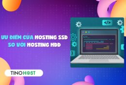 Ưu điểm của Hosting SSD so với Hosting HDD là gì?