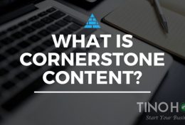 Cornerstone Content là gì? Tầm quan trọng của Cornerstone Content với chiến lược SEO