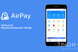 Ví Airpay là gì? Tham gia ví điện tử Airpay thanh toán mọi lúc mọi nơi