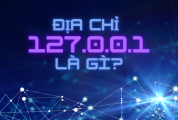 Địa chỉ 127.0.0.1 là gì? So sánh 127.0.0.1 và localhost