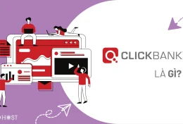 Clickbank là gì? Kinh nghiệm làm Clickbank hiệu quả 2024