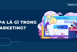 CPA là gì trong Marketing? Kinh nghiệm khi tham gia CPA Network