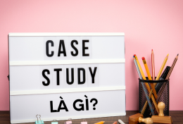 Case Study là gì? 4 cách trình bày một Case Study