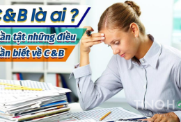 C&B là gì? 3 kỹ năng quan trọng nhất trong nghề C&B là gì?