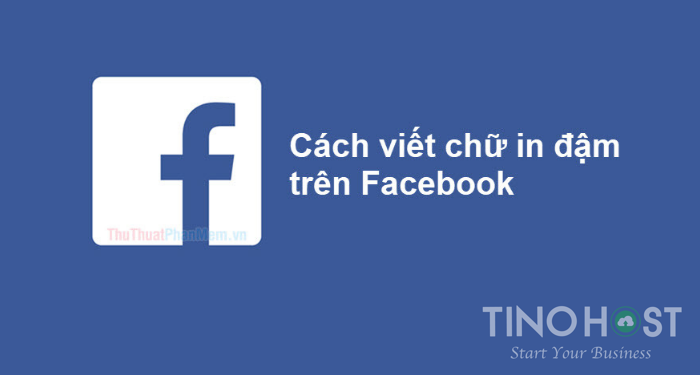 cach-viet-chu-in-dam-tren-facebook