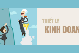 10 triết lý kinh doanh bất hủ được đúc kết từ thực tế