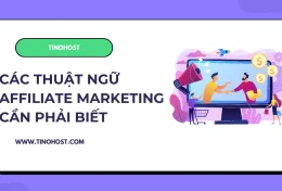 Tổng hợp các thuật ngữ Affiliate Marketing cần phải biết