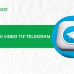 Cách tải video từ Telegram trên mọi nền tảng chuẩn từ A-Z
