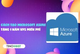 Cách tạo Microsoft Azure tặng 1 năm VPS miễn phí 2024