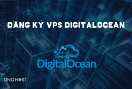 Hướng dẫn đăng ký VPS DigitalOcean nhanh nhất