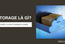 Storage là gì? 3 loại Cloud Storage cơ bản