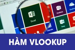 Hàm Vlookup trong Excel dùng để làm gì? Cách sử dụng hàm Vlookup chuẩn chỉnh