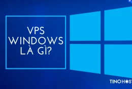 VPS Windows là gì? Tìm hiểu chi tiết về VPS Windows