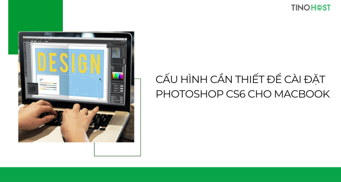 cau-hinh-can-thiet-de-tai-photoshop-cs6-cho-macbook