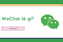 WeChat là gì? Hướng dẫn đăng ký và sử dụng WeChat 2024