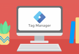 Cách sử dụng Google Tag Manager hiệu quả