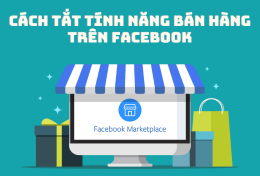 Cách tắt tính năng bán hàng trên Facebook cá nhân đơn giản nhất