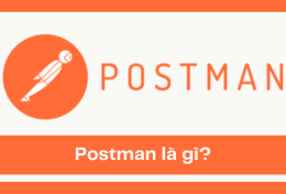 Postman là gì? Hướng dẫn download và sử dụng Postman