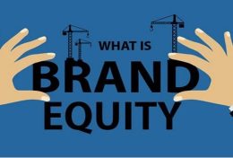 Brand Equity là gì? 4 bước giúp xây dựng Brand Equity vững chắc cho doanh nghiệp