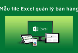 Chia sẻ mẫu file Excel quản lý bán hàng miễn phí