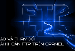 Hướng dẫn cách tạo và thay đổi tài khoản FTP trên cPanel
