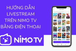 Hướng dẫn livestream trên Nimo TV bằng điện thoại mới nhất 2024