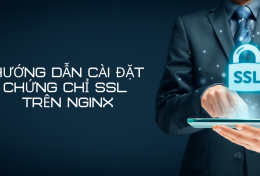 Hướng dẫn cài đặt chứng chỉ SSL trên NGINX mới nhất 2024