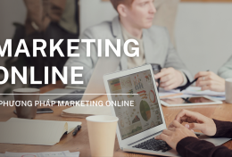 4 phương pháp Marketing Online hiệu quả bất chấp mọi lĩnh vực