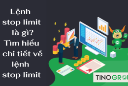 Lệnh stop limit là gì? Giới thiệu tổng quan về stop limit order