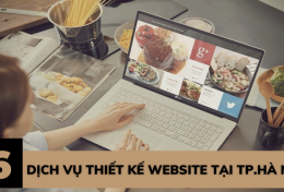 Top 6 dịch vụ thiết kế website tại TP. Hà Nội