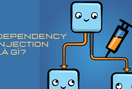 Dependency Injection là gì? Ưu điểm và nhược điểm của Dependency Injection