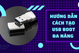 Hướng dẫn cách tạo USB Boot đa năng 2024