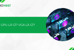 GPU là gì? VGA là gì? GPU và VGA khác nhau như thế nào?