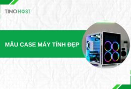 Tổng hợp những mẫu case máy tính đẹp nhất, đẳng cấp hiện nay