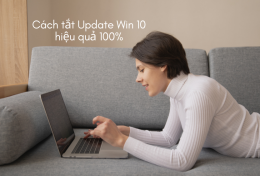 Cách tắt Update Win 10 hiệu quả 100%