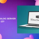 Global Catalog Server là gì? Giải mã chìa khóa cho hệ thống Active Directory