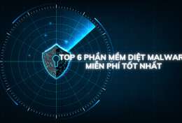 Top 6 phần mềm diệt malware miễn phí tốt nhất