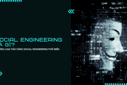 Social Engineering là gì? Những loại tấn công Social Engineering phổ biến