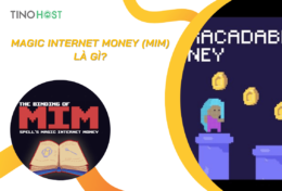 Magic Internet Money (MIM) là gì? Cách mua bán MIM Token hiệu quả