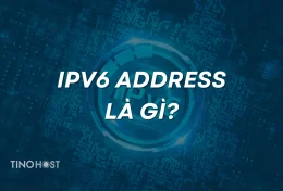 IPv6 address là gì? Những ưu điểm vượt trội của IPv6